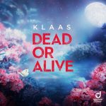 Klaas – Dead Or Alive