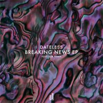 Dateless – Breaking News EP