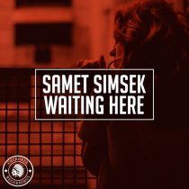 Samet Simsek – Waiting Here