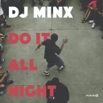 DJ Minx – Do It All Night