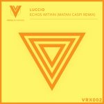 Luccio – Echos Within ( Matan Caspi Remix )