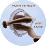 Alex Brend – Dream to Music