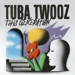 Tuba Twooz – This Generation EP