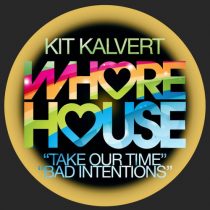 Kit Kalvert – Take Our Time / Bad Intentions