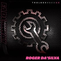 Roger Da’Silva – Fade Away