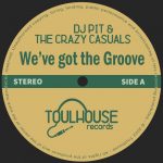 DJ Pit, The Crazy Casuals – We’ve got the Groove