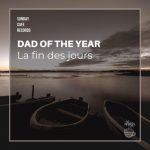 Dad of the Year – La Fin Des Jours