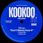 Tilman – Don’t Wanna Hear It