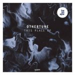 Othertune – This Place EP