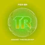 Fer BR – Against The Rules EP