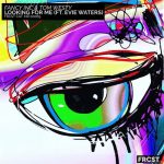 Fancy Inc, Tom Westy, Evie Waters – Looking For Me (Feat. Evie Waters) [Extended]