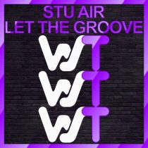 Stu Air – Let The Groove