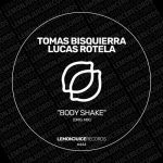Lucas Rotela, Tomas Bisquierra – Body Shake