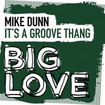 Mike Dunn – It’s A Groove Thang