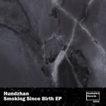 Hundzhan – Smoking Since Birth