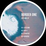 Border One – Cyclone EP