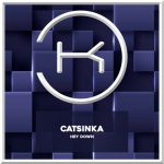 Catsinka – Hey Down