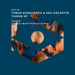 Edu Escartin, Tomas Bisquierra – Things EP