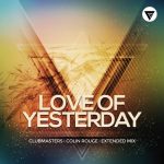 Colin Rouge, Clubmasters – Love Of Yesterday (Extended Mix)