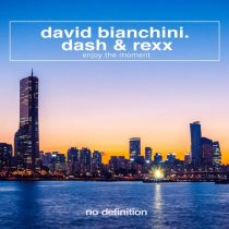 Dash & Rexx, David Bianchini – Enjoy the Moment