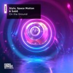 Stylo, Space Motion, Sub6 – On The Ground