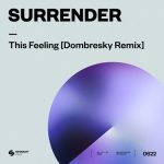 Armand Van Helden, Surrender, Steven A. Clark – This Feeling (Dombresky Extended Mix)