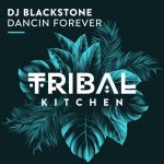 DJ Blackstone – Dancin Forever