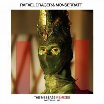 Monserratt, Rafael Drager – The Message (Remixes)