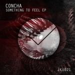 Concha – Something to Feel