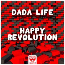 Dada Life – Happy Revolution
