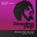 Ben Delay, Tess Leah – Before I Let Go (Superdope, Qubiko Remixes)