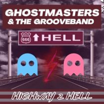 GhostMasters, The GrooveBand – Highway 2 Hell