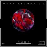 NWHR – Mass Mechanics EP – IPRD018