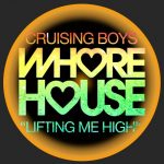 Cruising Boys – Lifting Me High