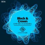 Block & Crown – Some Kind Of Wonderful