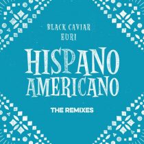Black Caviar, EURI – Hispanoamericano (Laidback Luke Remix)