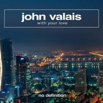 John Valais – With Your Love