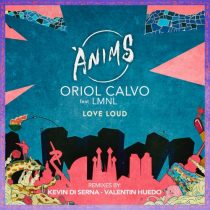 Oriol Calvo, LMNL – Love Loud
