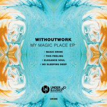 Withoutwork – My Magic Place EP