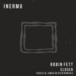 Robin Fett – Closer