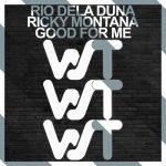 Rio Dela Duna, Ricky Montana – Good For Me
