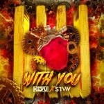 STVW, KEVU – With You