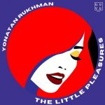 Yonatan Rukhman – The Little Pleasures