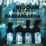 DakhaBrakha – The Bedouin Reworks of DakhaBrakha