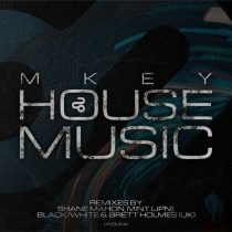 MKEY (UK) – House Music EP