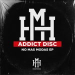 Addict Disc – No Mas Modas EP