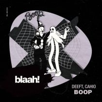 Cahio, Deeft – Boop