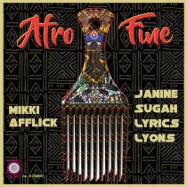 Mikki Afflick, Janine Sugah Lyrics Lyons – Afro Fine