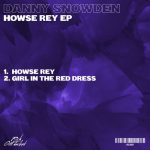 Danny Snowden – Howse Rey