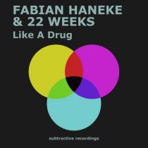 22 Weeks, Fabian Haneke – Like A Drug